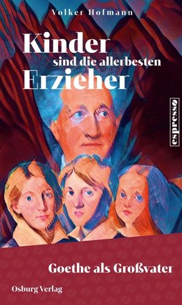 Kinder sind die allerbesten Erzieher