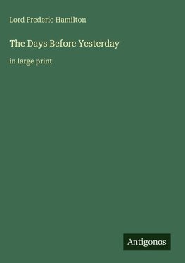 The Days Before Yesterday