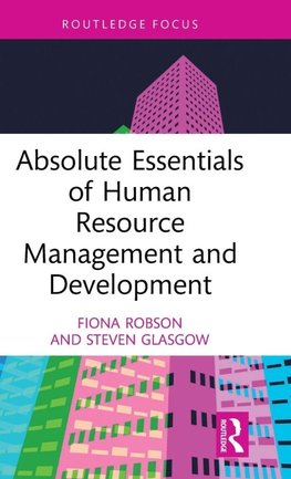 Absolute Essentials of Human Resource Management and Development