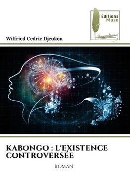 KABONGO : L'EXISTENCE CONTROVERSÉE
