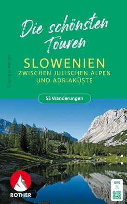 ROTHER Wanderbuch Slowenien - Die schönsten Touren zwischen Julischen Alpen und Adriaküste. 53 Touren