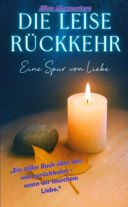 Die leise Rückkehr - Eine Spur von Liebe