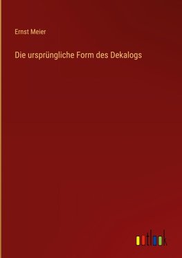 Die ursprüngliche Form des Dekalogs