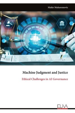 Machine Judgment and Justice