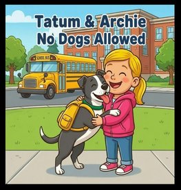 Tatum & Archie No Dogs Allowed