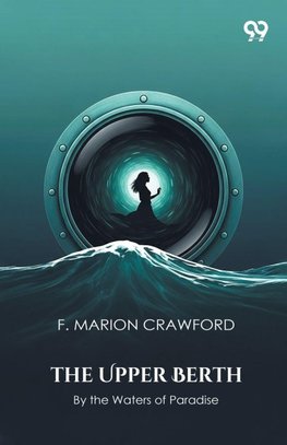 The Upper Berth By the Waters of Paradise