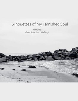 Silhouettes of My Tarnished Soul