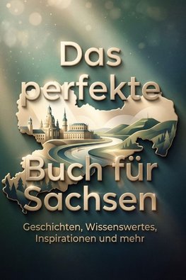 Das perfekte Buch für Sachsen