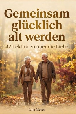 Gemeinsam glücklich alt werden