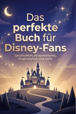 Das perfekte Buch für Disney-Fans