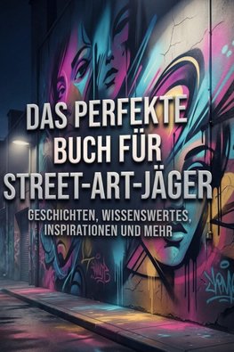 Das perfekte Buch für Street-Art-Jäger