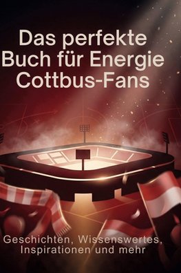 Das perfekte Buch für Energie Cottbus-Fans