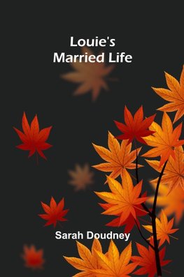 Louie's Married Life