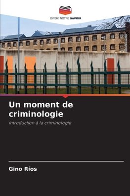 Un moment de criminologie