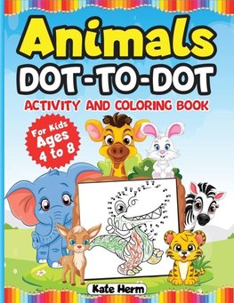 Animals Dot-to-Dot Activity Book and Coloring Book for Kids Ages 4 to 8
