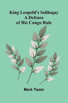 King Leopold's Soliloquy