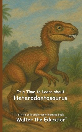 It's Time to Learn about Heterodontosaurus