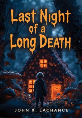 Last Night of a Long Death