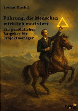 Führung, die Menschen wirklich motiviert