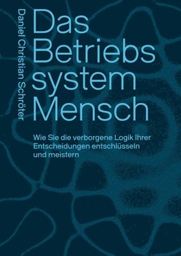 Das Betriebssystem Mensch