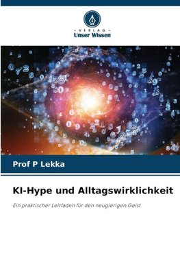 KI-Hype und Alltagswirklichkeit