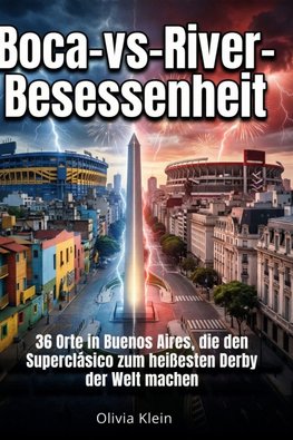 Boca-vs-River-Besessenheit