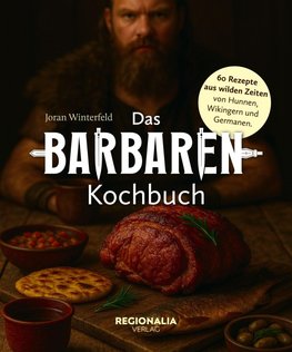 Das Barbaren-Kochbuch