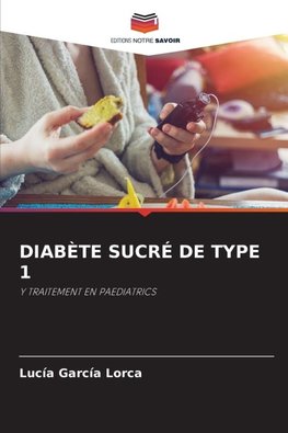 DIABÈTE SUCRÉ DE TYPE 1