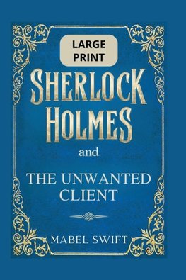 Sherlock Holmes and The Unwanted Client