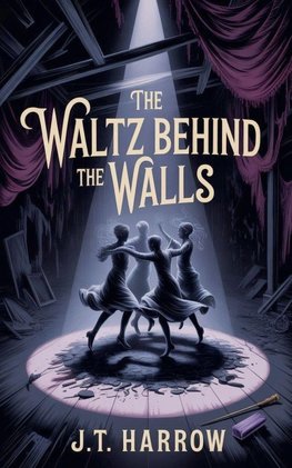 The Waltz Behind the Walls
