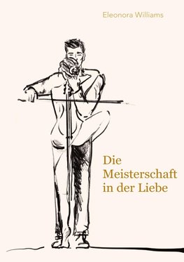 Die Meisterschaft in der Liebe