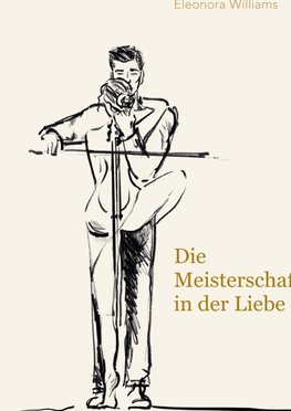 Die Meisterschaft in der Liebe