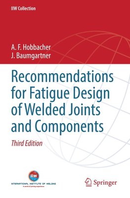 Recommendations for Fatigue Design of Welded Joints and Components