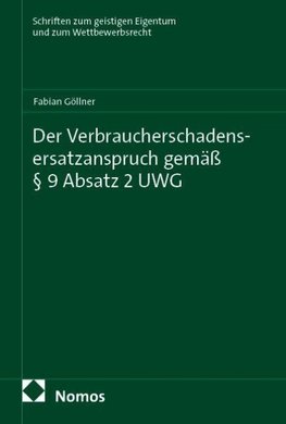 Der Verbraucherschadensersatzanspruch gemäß § 9 Absatz 2 UWG