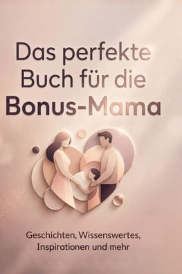 Das perfekte Buch für die Bonus-Mama
