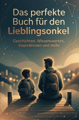 Das perfekte Buch für den Lieblingsonkel