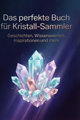 Das perfekte Buch für Kristall-Sammler