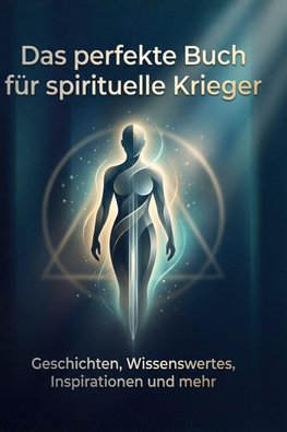 Das perfekte Buch für spirituelle Krieger