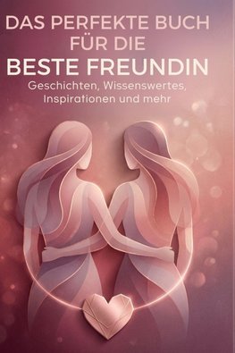 Das perfekte Buch für die beste Freundin
