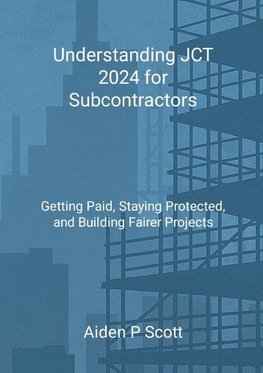Understanding JCT 2024 for Subcontractors