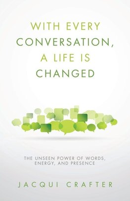With Every Conversation, a Life Is Changed