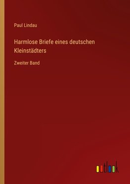 Harmlose Briefe eines deutschen Kleinstädters