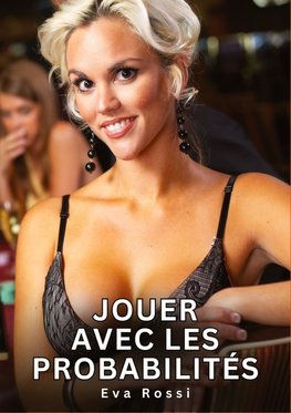 Jouer avec les Probabilités