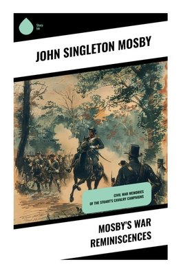 Mosby's War Reminiscences