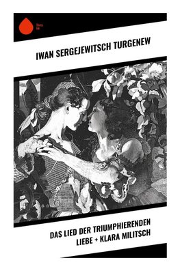 Das Lied der triumphierenden Liebe + Klara Militsch