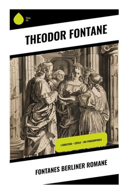 Fontanes Berliner Romane