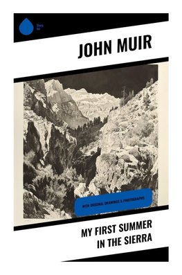 My First Summer in the Sierra
