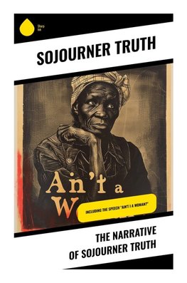 The Narrative of Sojourner Truth