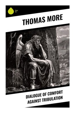 Dialogue of Comfort Against Tribulation