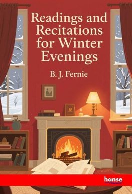 Readings and Recitations for Winter Evenings